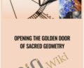 Opening the Golden Door of Sacred Geometry – Sacred Geometry
