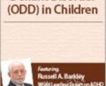 Oppositional Defiant Disorder (ODD) in Children – Dr. Russell Barkley