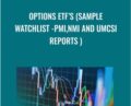 Options Etfs (Sample Watchlist -pmi,nmi And Umcsi Reports ) – eLearning