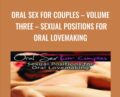 Oral Sex For Couples-Volume Three-Sexual Positions for Oral Lovemaking – Jaiya
