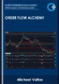 Order Flow Alchemy – Michael Valtos