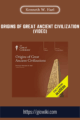 Origins of Great Ancient Civilization (Video)  –  Kenneth W. Harl, Ph.D
