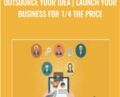 Outsource your idea-Launch your business for 1/4 the price – Evan Kimbrell