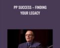 PP Success-Finding Your Legacy – Paul Chek