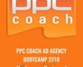 PPC Coach Ad Agency Bootcamp 2018 – Bootcamp