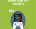 Building Games with Scratch 2.0 – Packt Publishing