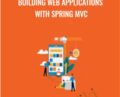 Building Web Applications with Spring MVC – Packt Publishing