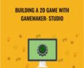 Building a 2D Game with GameMaker-Studio – Packt Publishing