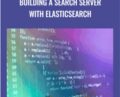 Building a Search Server with Elasticsearch – Packt Publishing