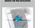 Docker for Web Developers – Packt Publishing