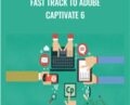 Fast Track to Adobe Captivate 6 – Packt Publishing