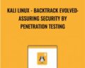 Kali Linux -Backtrack Evolved: Assuring Security by Penetration Testing – Packt Publishing