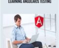 Learning AngularJS Testing – Packt Publishing