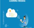 Learning Firebase – Packt Publishing
