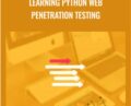 Learning Python Web Penetration Testing – Packt Publishing