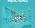 Mastering Cassandra – Packt Publishing