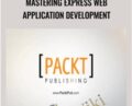 Mastering Express Web Application Development – Packt Publishing