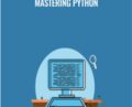 Mastering Python – Packt Publishing