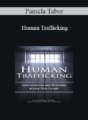 Pamela Tabor – Human Trafficking: Identification and Response Within Healthcare