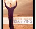 Igniting Boundless Receiving – Panache Desai