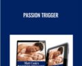 Passion Trigger – Matt Cook