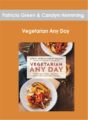 Patricia Green & Carolyn Hemming – Vegetarian Any Day