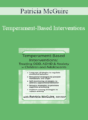 Patricia McGuire – Temperament-Based Interventions: Treating ODD, ADHD & Anxiety in Children and Adolescents