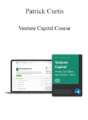 Patrick Curtis – Venture Capital Course