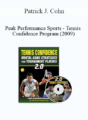 Patrick J. Cohn – Peak Performance Sports – Tennis Confidence Program (2009)