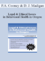 Paul A. Cooney, David J. Madigan – Legal & Ethical Issues in Behavioral Health in Oregon