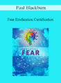Paul Blackburn – Fear Eradication Certification