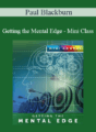 Paul Blackburn – Getting the Mental Edge – Mini Class
