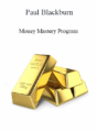 Paul Blackburn – Money Mastery Program