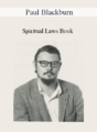 Paul Blackburn – Spiritual Laws Book
