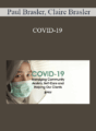 Paul Brasler, Claire Brasler – COVID-19: Managing Community Anxiety, Self-Care and Helping Our Clients