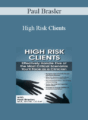 Paul Brasler – High Risk Clients: Effectively Handle Five of the Most Critical Scenarios You’ll Face as a Clinician