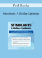 Paul Brasler – Stimulants: A Hidden Epidemic