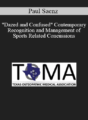Paul Saenz – “Dazed and Confused” Contemporary Recognition and Management of Sports Related Concussions