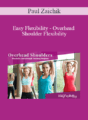 Paul Zaichik – Easy Flexibility – Overhead Shoulder Flexibility