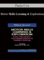 Paula Cox – Motor Skills Learning & Exploration: Early Intervention For Independence & Problem-Solving