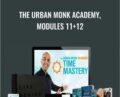 The Urban Monk Academy, Modules 11 and 12 – Pedram Shojai