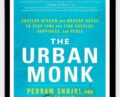 The Urban Monk Mastermind – Pedram Shojai