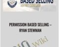 Permission Based Selling – Ryan Stewman