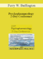 Perry W. Buffington – Psychopharmacology 2-Day Conference