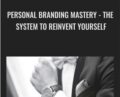 Personal Branding Mastery-The System To Reinvent Yourself – Silviu Marisk