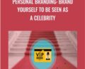Personal branding: brand yourself to be seen as a celebrity – Alex Genadinik