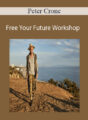 Peter Crone – Free Your Future Workshop