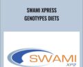 SWAMI Xpress Genotypes Diets – Peter DAdamo