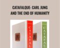 Catafalque: Carl Jung and the end of humanity – Peter Kingsley