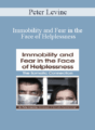 Peter Levine – Immobility and Fear in the Face of Helplessness: The Somatic Connection
